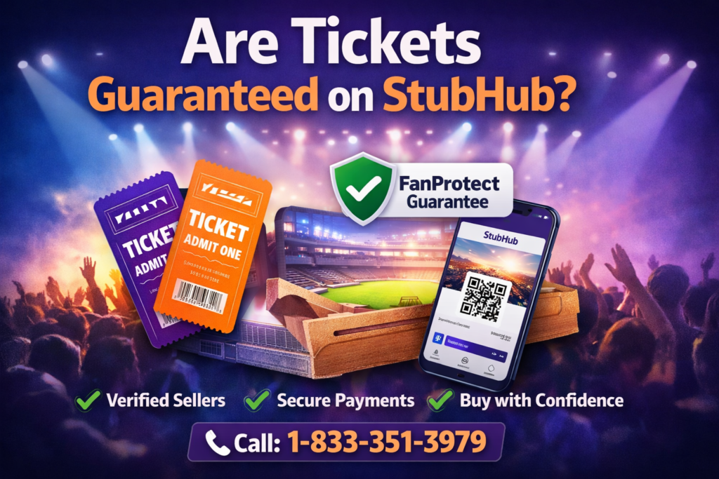 Are Tickets Guaranteed on StubHub?